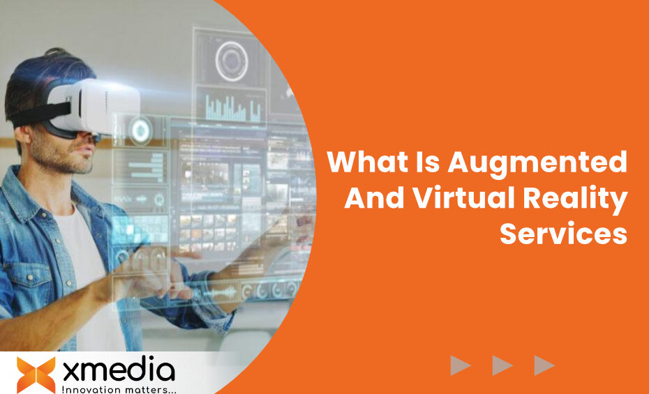 Augmented and Virutual Reality Services